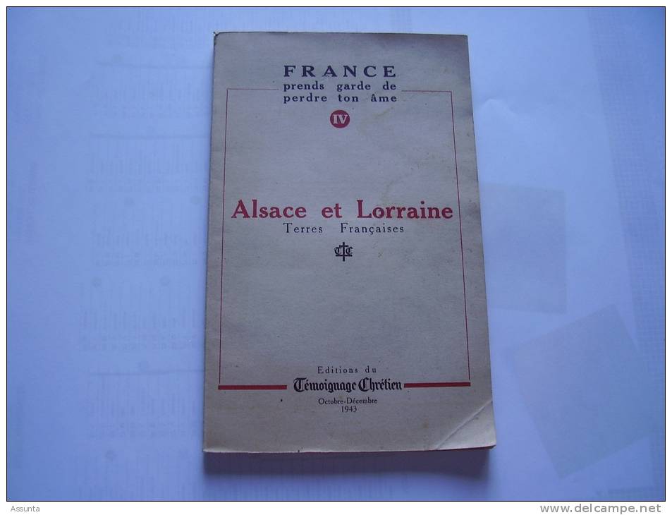 Alsace Et Lorraine : Terres Françaises : 2 ème Guerre Mondiale : La Rafle, La Croix Gammée, Le Nazisme, La Résistance... - Alsace