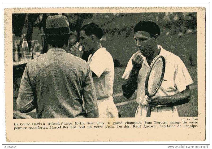 CARTE POSTALE - FRANCE - SPORT - TENNIS - COUPE DAVIS - JEAN BOROTRA - MARCEL BERNARD - RENE LACOSTE - ANNEE 30 - Personalidades Deportivas