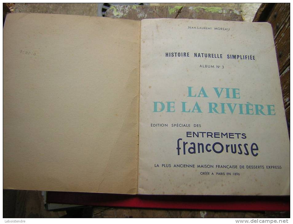 ALBUM N°3 HISTOIRE NATURELLE SIMPLIFIEE ENTREMETS FRANCORUSSE LA VIE DE LA RIVIERE  INCOMPLET AVEC 106 CHROMOS / IMAGES - Sammelbilderalben & Katalogue