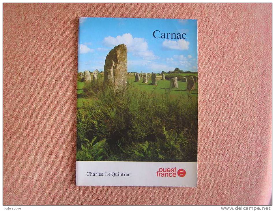 CARNAC  Menhirs Dolmens  Le Quintrec  Charles Monuments Mégalithiques Histoire Archéologie - Archeologie