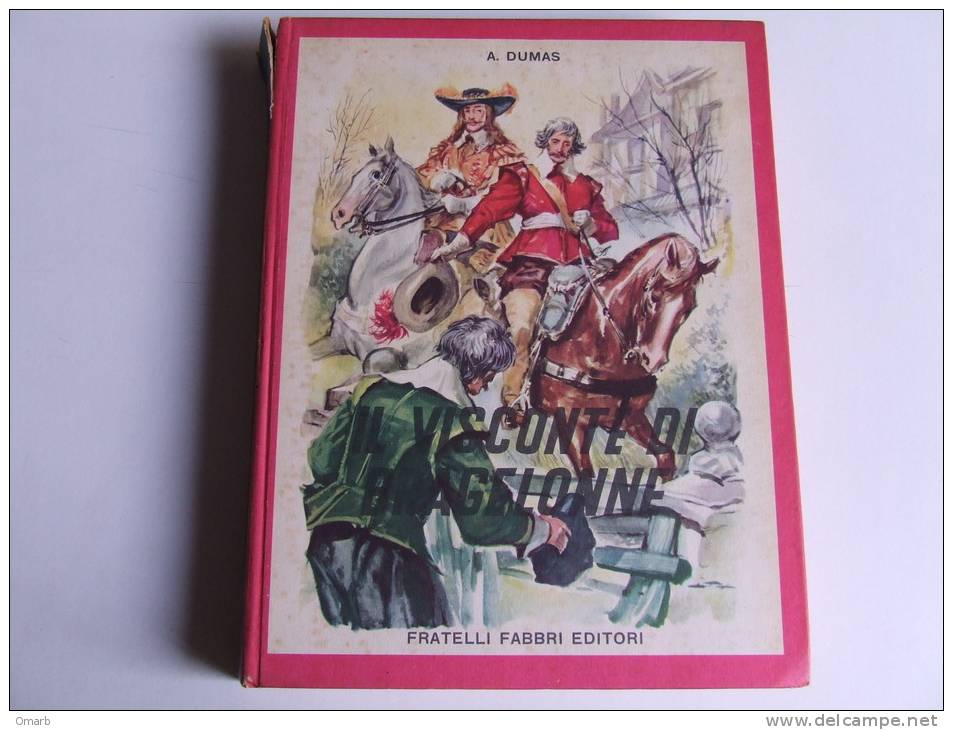 P287 Il Visconte Di Bragelonne, A. Dumas, Ed. Fabbri, 1957, Vol.18, Collana Gli Avventurieri, Ciclo Moschettieri - Enfants Et Adolescents