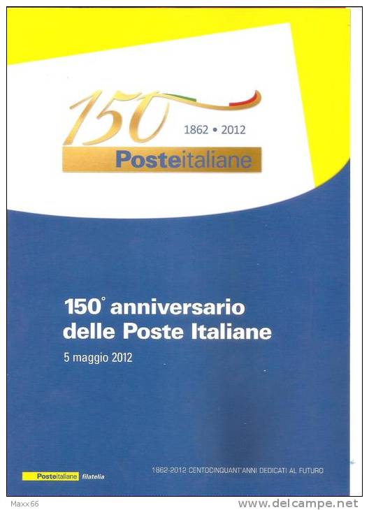 ITALIA REPUBBLICA - FOLDER - 2012 - 150° ANNIVERSARIO POSTE ITALIANE - FOGLIETTO + SINGOLI - Paquetes De Presentación