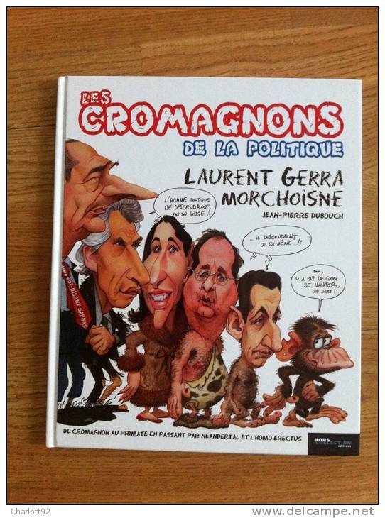 Les Cromagnons De La Politique 2006 NEUF - Erstausgaben