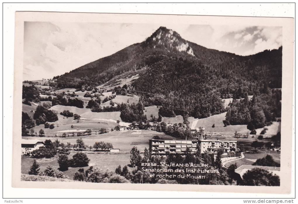 27258 -  St- Jean  D'Aulph.  Sanatorium  Des  Instituteurs  Et  Rocher  Du  Mouan - Saint-Jean-d'Aulps