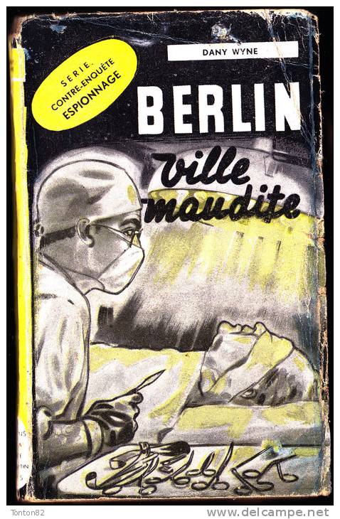 Dany Wyne - Berlin Ville Maudite - Éditions De La Porte ST Martin - ( 1955 ) . - Other & Unclassified