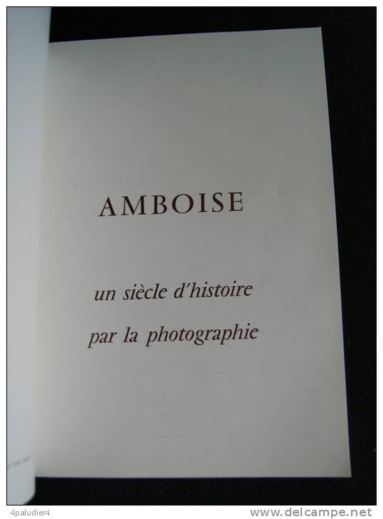 37 ( Indre Et Loire) AMBOISE Un Siècle D'histoire Par La Photographie  1977 - Centre - Val De Loire