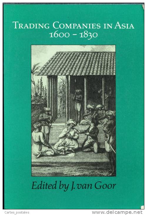 Trading Companies In Asia  1600 - 1830   ( Collectif) - Culture