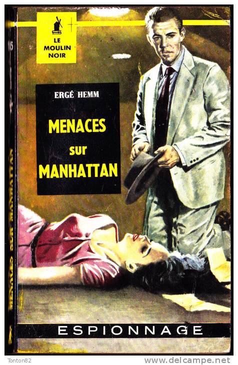 Ergé Hemm - Menaces Sur Manhattan - Le Moulin Noir / Espionnage N° 15 - ( 1960 ) . - Autres & Non Classés