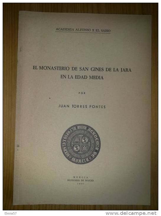 LIBRO MONASTERIO SAN GINES DE LA JARA EN LA  EDAD MEDIA ALFONSO X EL SABIO,EN MURCIA AÑO 1965.SON 56 PAGINAS.COMO NUEVO. - Histoire Et Art