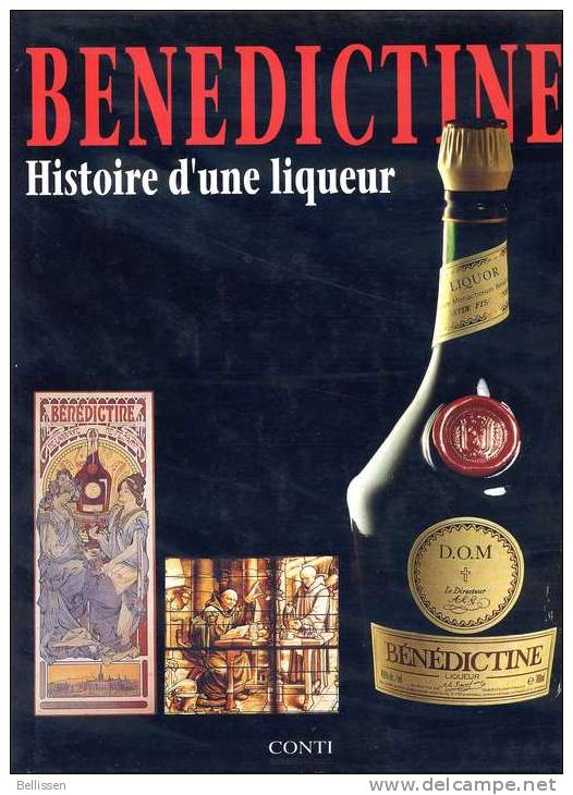 Bénédictine : Histoire D'une Liqueur, Par Laurence HALOCHE, Ed. Conti (EDITA), 1991, Fécamp - Autres & Non Classés