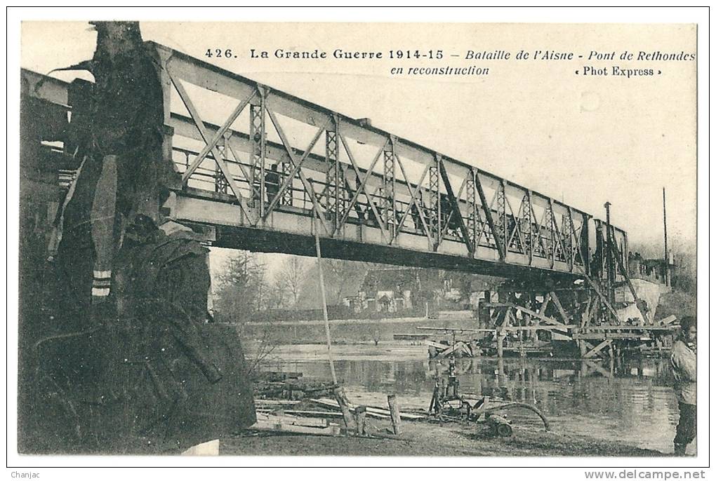 Cpa: 60 RETHONDES (ar. Compiègne) Pont En Reconstruction 1915 N° 426 - Rethondes