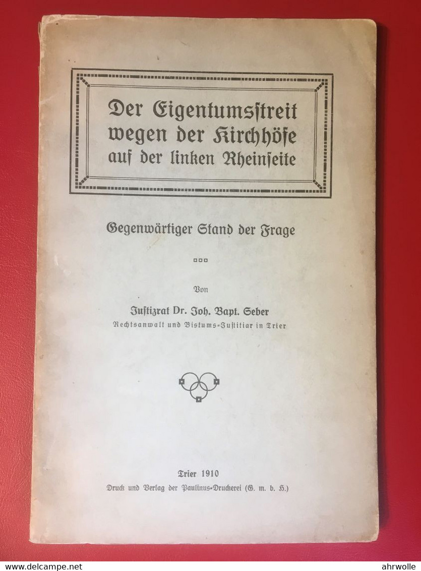 Heft Eigentumsstreit Kirchhöfe Linke Rheinseite Trier 1910 - Crónicas & Anuarios