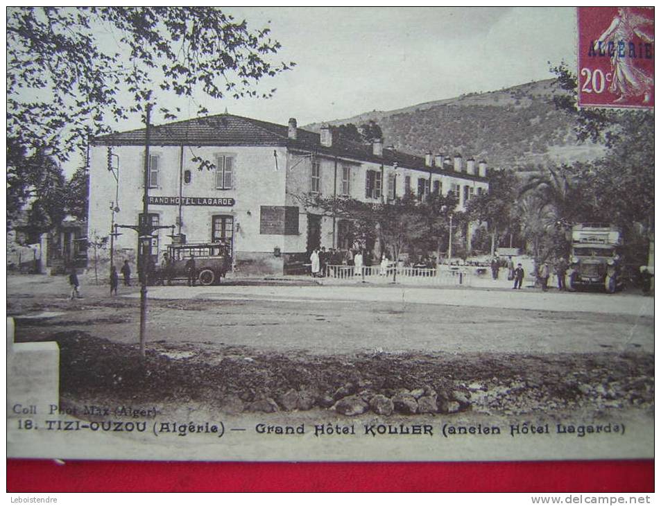 CPA ALGERIE TIZI OUZOU  GRAND HOTEL KOLLER  ANCIEN HOTEL LAGARDE ANIMEE   VOYAGEE - Tizi Ouzou