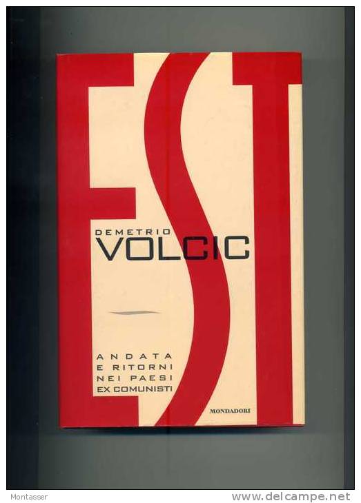 VOLCIC D. " Est ". 1° MONDADORI 1997. - Society, Politics & Economy