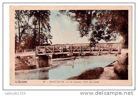 SAINT SATUR : "Le Nouveau Pont Sur Le Canal" - Saint-Satur