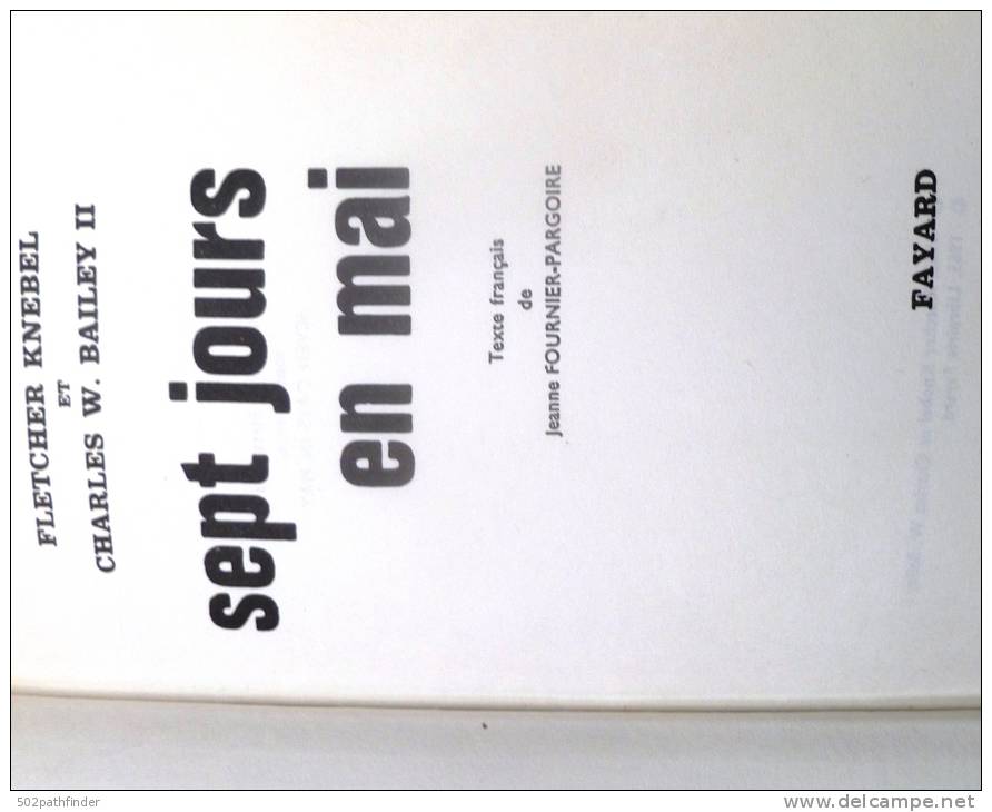 Sept Jours En Mai - Fr. Knebel& Charles Waldo Bailey II - B24 - Fayard 1963 - Dédicace - Imp.Oberthur (15F) Tra.Fournier - Films