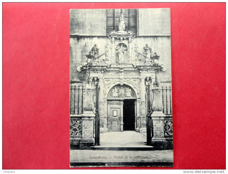 Luxembourg --Portail De La Cathedral   Ca 1910---- REF 688 - Other & Unclassified