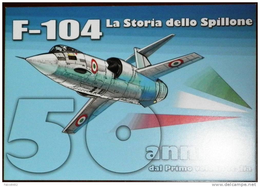 CP Cartolina Postale F-104 La Storia Dello Spillone 50 Anni Dal Primo Volo In Italia Caselle Torinese (TO) Nuova - 1946-....: Moderne