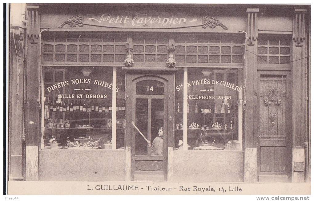 ¤¤  -   LILLE   -  Magasin " Petit Tavernier "  -  Traiteur L. Guillaume 14 Rue Royale   -  ¤¤ - Lille