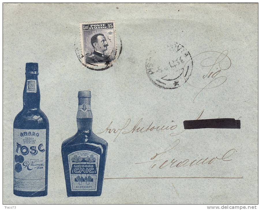 PISA / TERAMO  6.8.1912 - Cover _ Lettera Pubbl. " Amaro TOSC - Liquore CHIC "  Cent. 15 Isolato - Pubblicitari