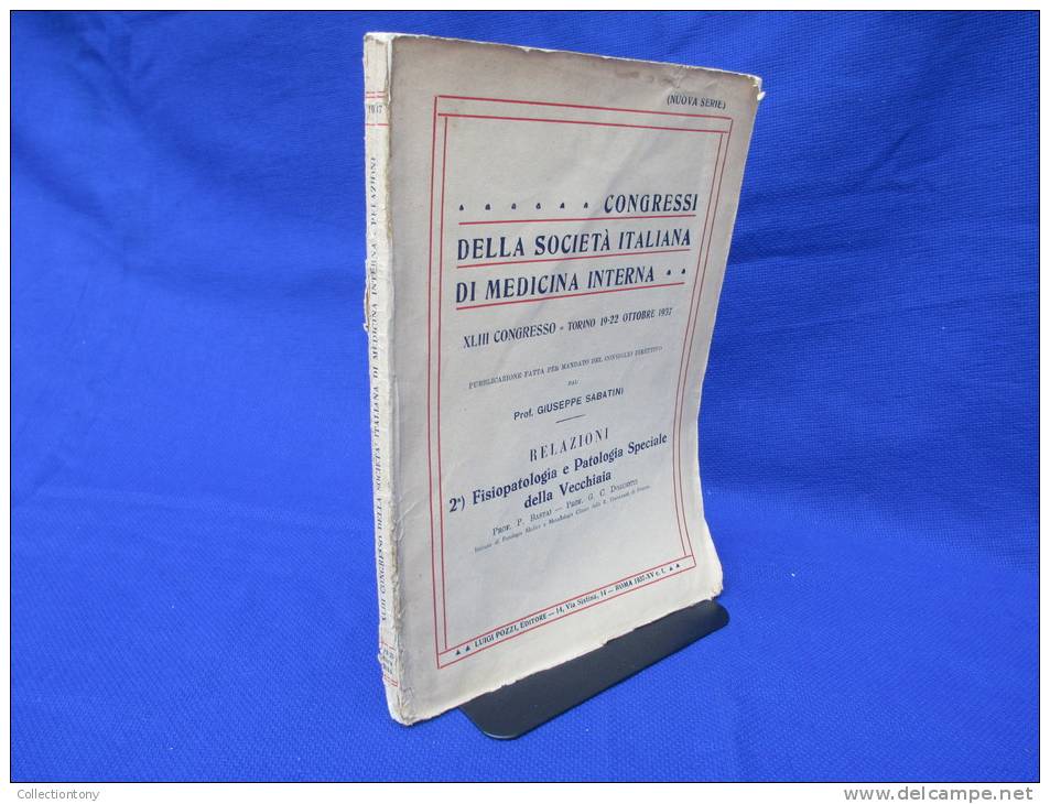 Volume "XLIII Congresso - Torino 19-22 Ott. 1937 - 2°) Fisiopatologia E Patologia Speciale Della Vecchiaia - Geneeskunde, Biologie, Chemie