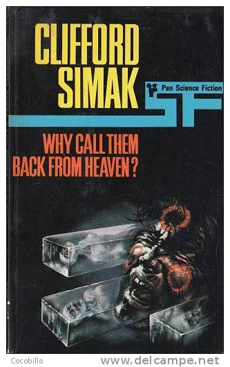 Why Call Them Back From Heaven ? - De Clifford D Simak - Pan SF - 1970 - Science Fiction
