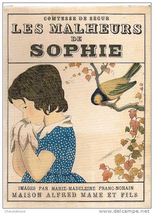 [ENFANTINA] COMTESSE DE SEGUR : LES MALHEURS DE SOPHIE - ILLUSTRATIONS DEMARIE-MADELEINE FRANC-NOHAIN -  1933 - Märchen