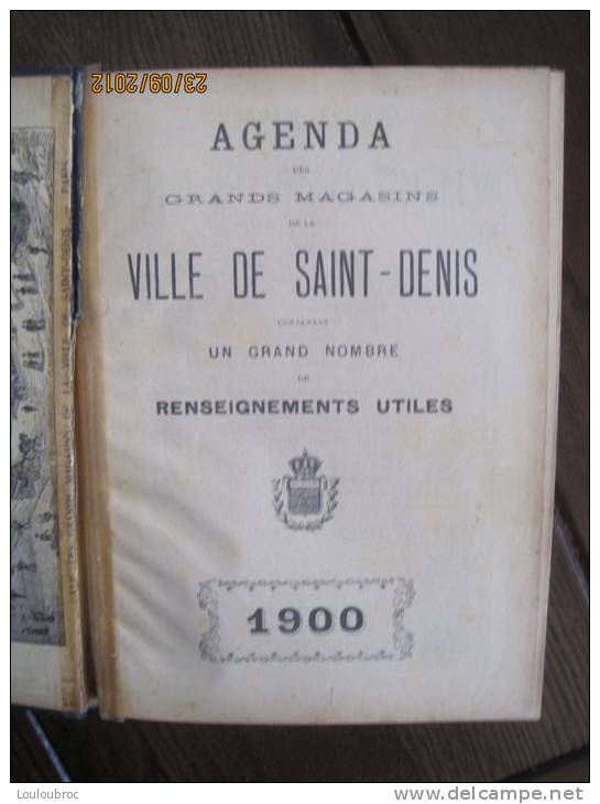 AGENDA ILLUSTRE 1900 DES GRANDS MAGASINS DE LA VILLE DE SAINT DENIS  FORMAT 27 X 19 CM  100 PAGES EN PARFAIT ETAT - Grand Format : ...-1900