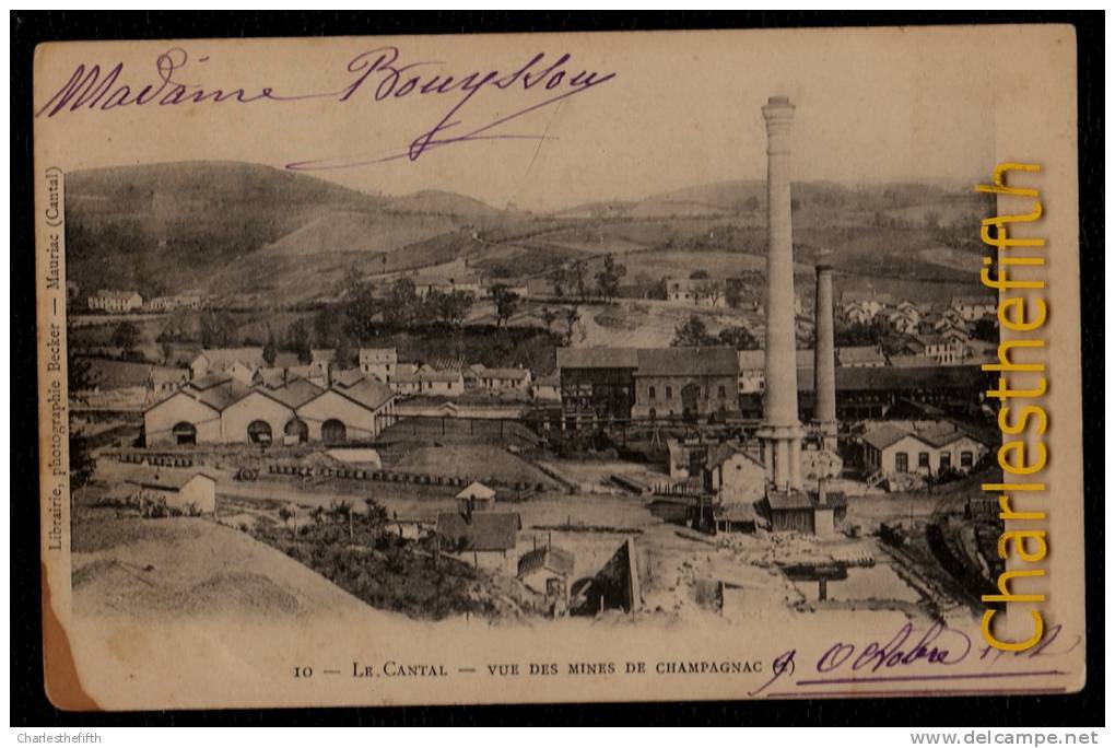 LE CANTAL - VUE DES MINES DE CHAMPAGNAC - Expédiée Vers La Belgique 1902 - Rare ! - Mines