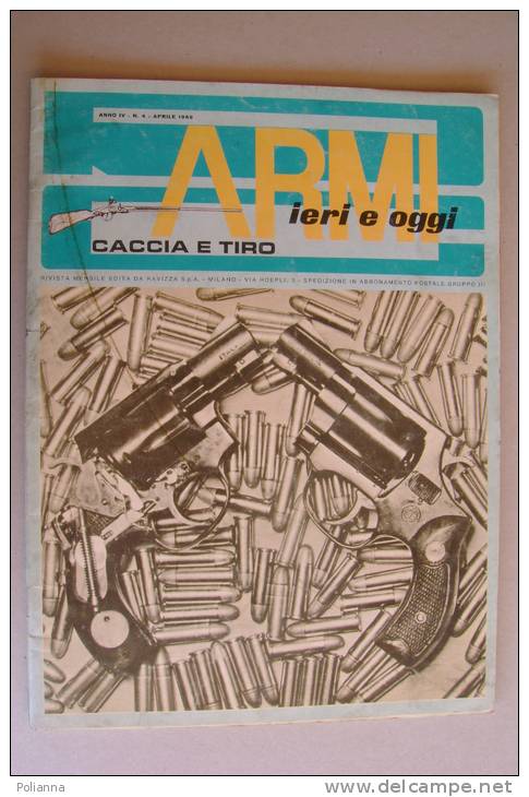 PEW/8 ARMI IERI E OGGI CACCIA E TIRO Ed.Ravizza 1969/REVOLVER 38/COLT 45/MAUSER 243 WINCHESTER - Hunting & Fishing