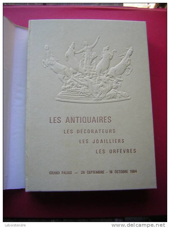 LIVRE LES ANTIQUAIRES LES DECORATEURS LES JOAILLIERS LES ORFEVRES  AU GRAND PALAIS  PARIS 1964 AVEC JAQUETTE - Art