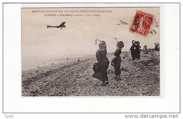 Carte 1911 Meeting Du Havre , Trouville,Deauville / Latham Et Hanriot Acclamés à Leur Passage - Fliegertreffen