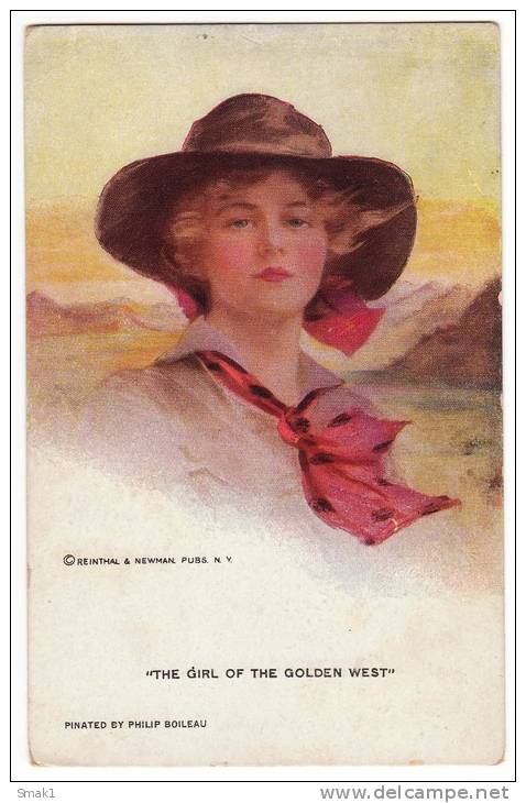 ILLUSTRATORS PHILIP BOILEAU "THE GIRL OF THE GOLDEN WEST" REINTHAL&NEWMAN, PUBS., N.Y. Nr. 755 OLD POSTCARD - Boileau, Philip