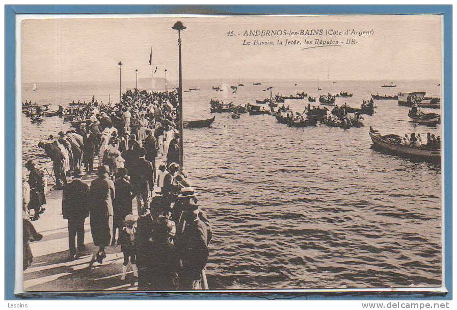 33 - ANDERNOS Les BAINS -- Le Bassin , La Jetée - Les Régates - Andernos-les-Bains