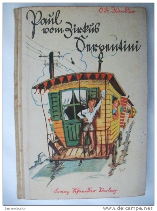 "Paul Vom Zirkus Serpentini" O.B.Wendler, Schneider Verlag Leipzig, Von 1938 - Aventure