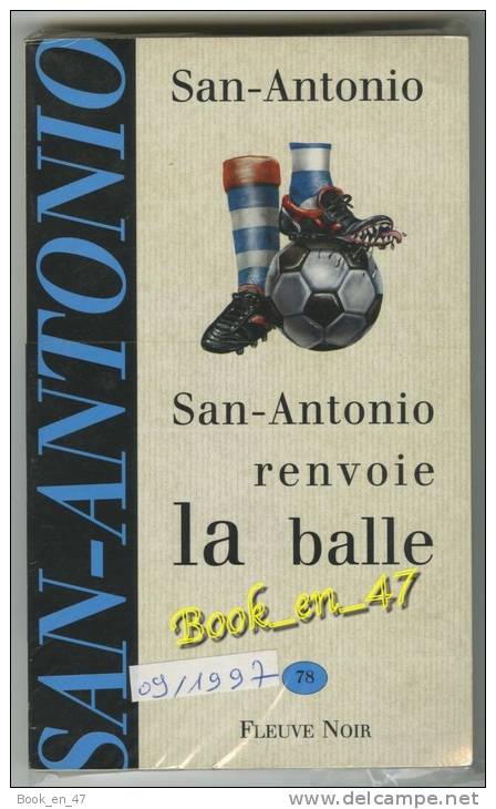 {74628} San-Antonio, San-Antonio Renvoie La Balle. 09/1997 ; Illustration: Marc Demoulin . " En Baisse " - San Antonio