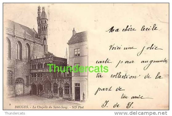 BRUGGE ** BRUGES **  ND PHOT 1899 LA CHAPELLE DU SAINT SANG - Brugge