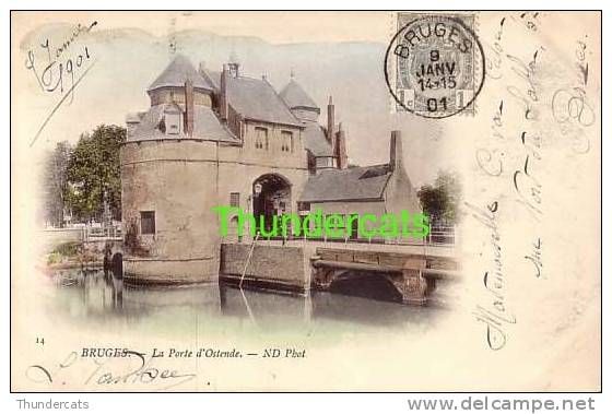 BRUGGE ** BRUGES **  ND PHOT 1901 LA PORTE D'OSTENDE - Brugge