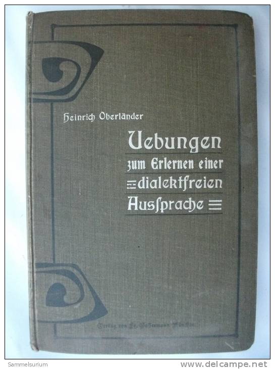 "Übungen Zum Erlernen Einer Dialektfreien Aussprache" Von Heinrich Oberländer (königl. Schauspieler) Von 1906 - Teatro E Danza