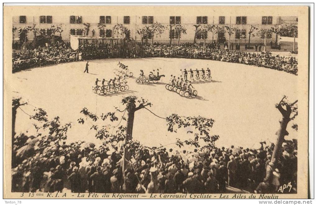 ALBI  -  15eme R. I. A.  -  LA FÊTE DU RÉGIMENT  -  LE CARROUSEL CYCLISTE  -  LES AILES DU MOULIN - Albi