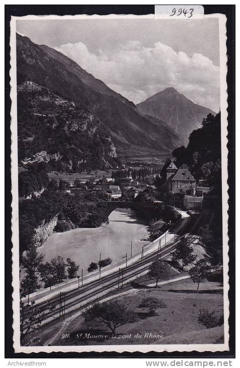 St. Maurice  - La Route Et Le Chemin De Fer Avant Le Château Et Le Pont Sur Le Rhône, Vers 1947 (9943) - Saint-Maurice