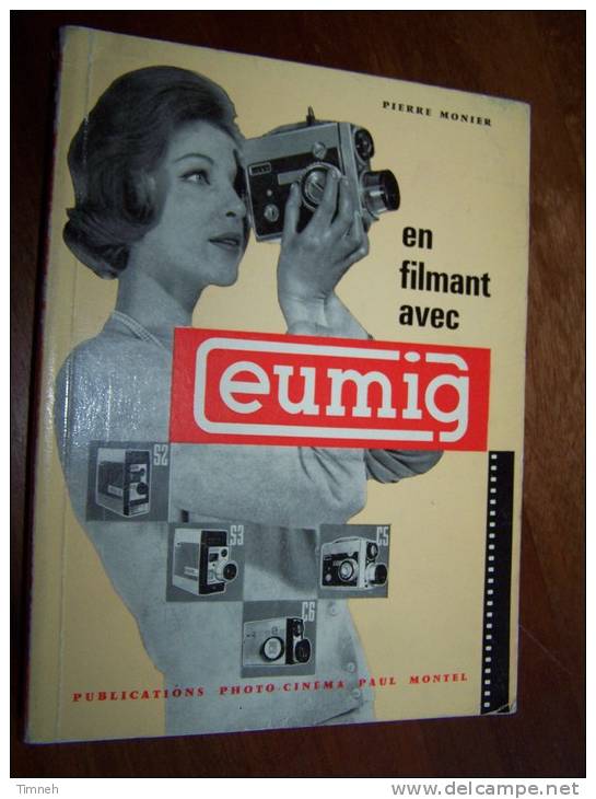 EUMIG En Filmant Avec Eumig PIERRE MONIER - PUBLICATIONS PHOTO CINEMA PAUL MONTEL - Audio-Visual