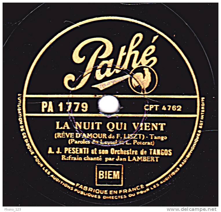 78 Tours - Pathé PA  1779  - A. J. PESENTI  Orch. De Tangos - LA NUIT QUI VIENT - L'OMBRE S'ENFUIT - 78 Rpm - Schellackplatten