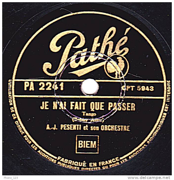 78 Tours - Pathé PA 2241  - A. J. PESENTI  Orch. De Tangos - SENTIMENTAL - JE NE FAIT QUE PASSER - 78 Rpm - Schellackplatten