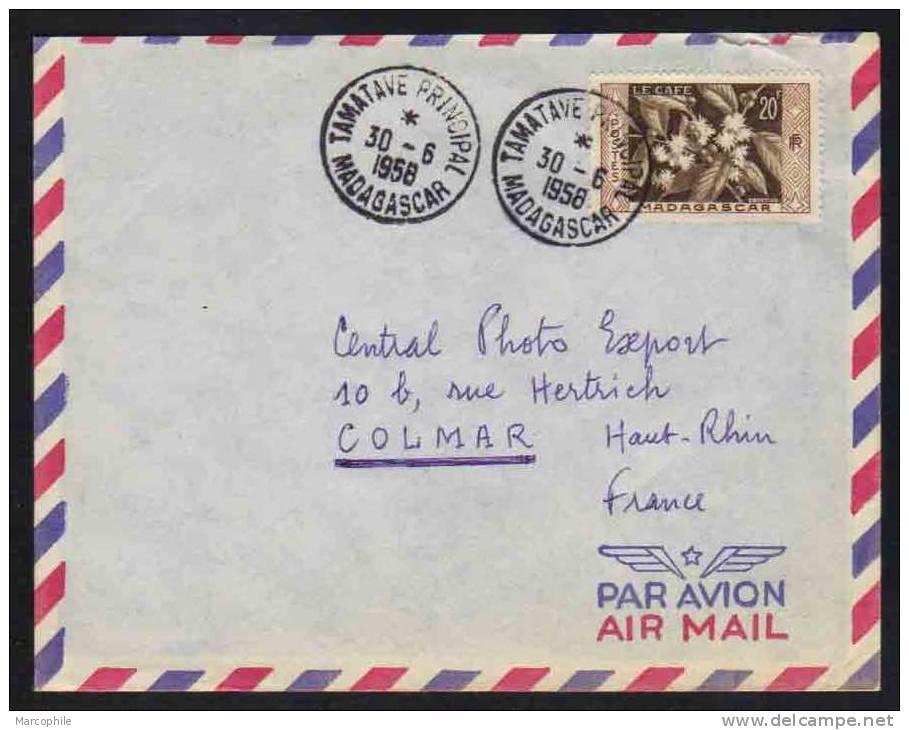 MADAGASCAR - TAMATAVE / 1958  LETTRE AVION POUR COLMAR (ref 3488) - Storia Postale