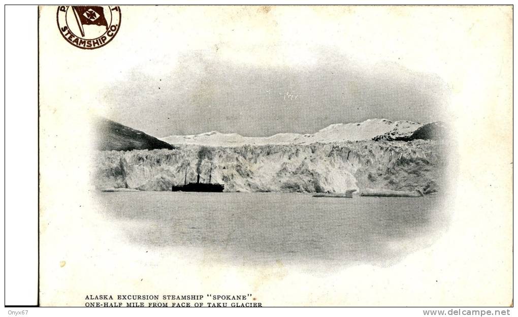 BATEAU - POLAIRE - ALASKA - EXCURSION Steamship "Spokane" -près Du "Taku Glacier"PÔLE NORD 2 SCANS - Autres & Non Classés