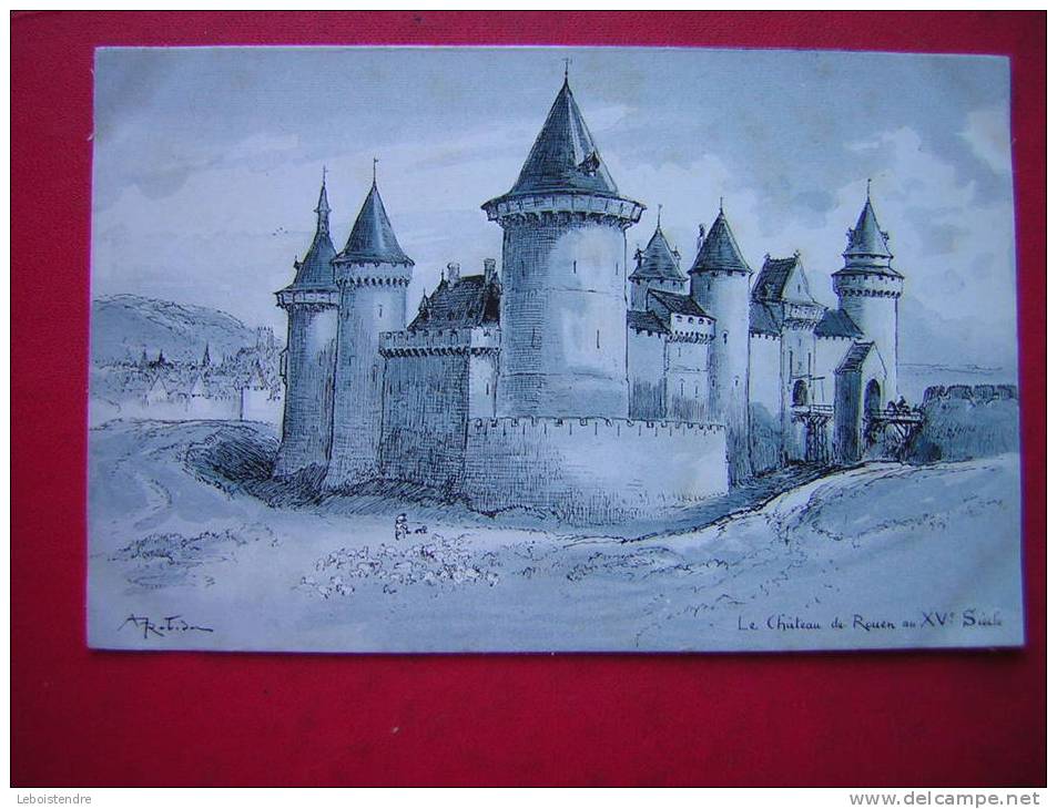 CPA THEME ILLUSTRATEUR SIGNEE ROBIDA  LE CHATEAU DE ROUEN AU XV E SIECLE  NON VOYAGEE  CARTE EN BON ETAT - Robida