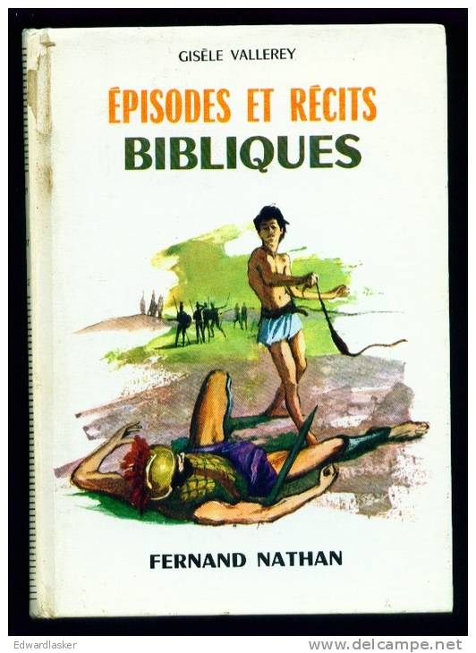 CONTES ET LEGENDES : Episodes Et Récits Bibliques //Gisèle Vallerey - Fernand Nathan - Cuentos