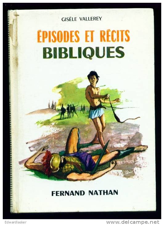 CONTES ET LEGENDES : Episodes Et Récits Bibliques //Gisèle Vallerey - Fernand Nathan - Contes