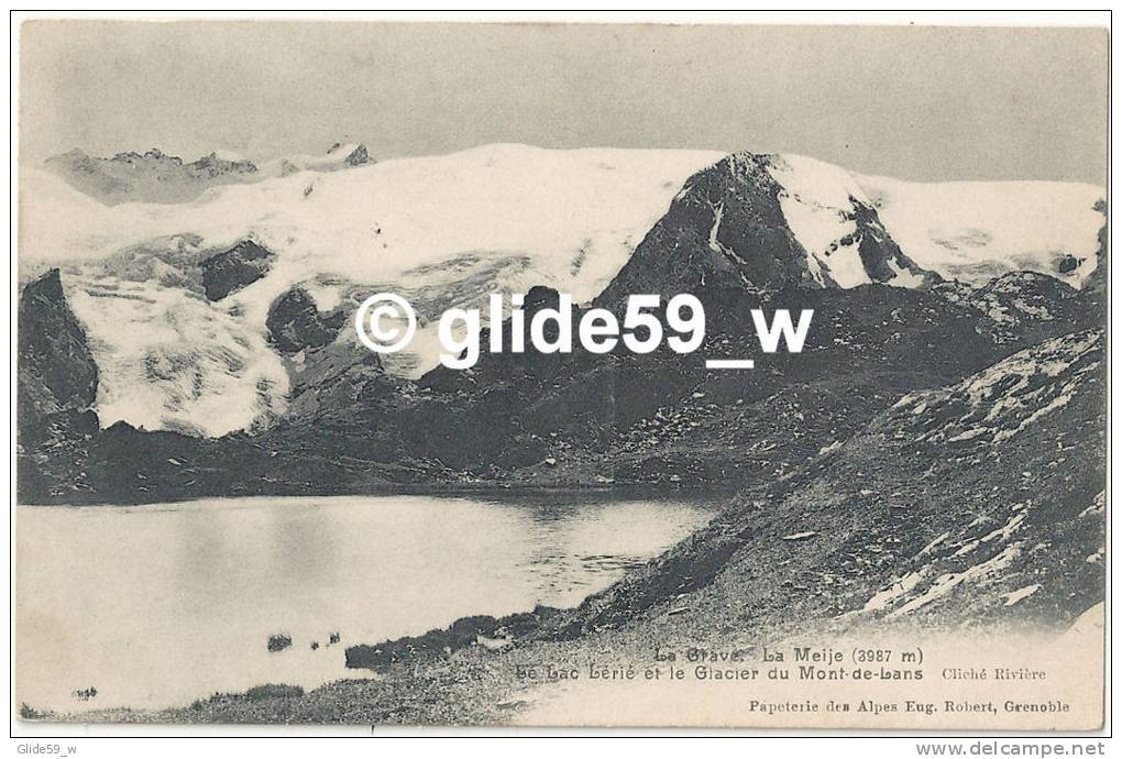 La Grave - La Meije - Le Lac Lerié Et Le Glacier Du Mont-de-Lans - Autres & Non Classés